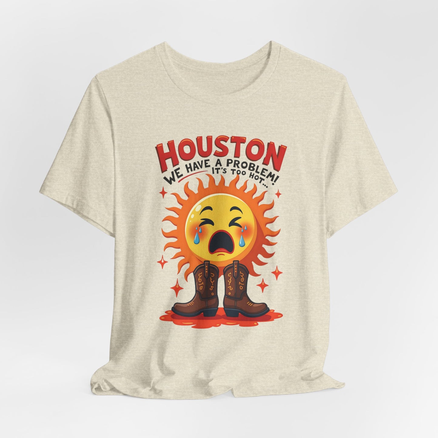 Houston - We Have a Problem, It’s Too Hot T-Shirt | Funny Houston Heat Tee