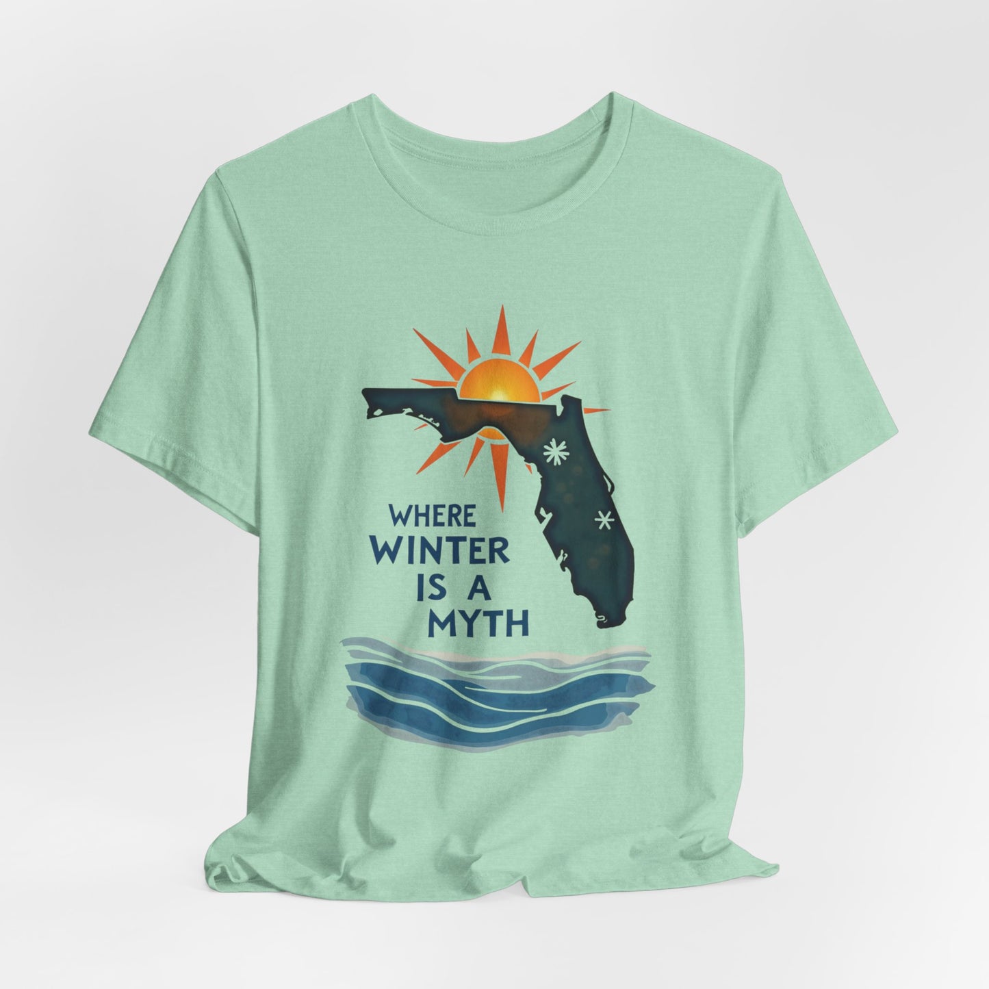 Florida - Where Winter Is a Myth | T-shirt