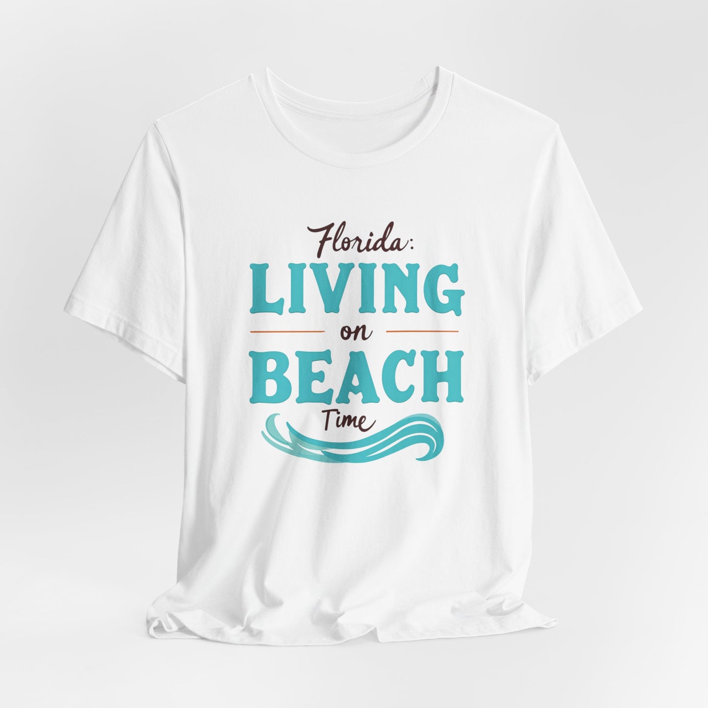 Florida - Living on Beach Time | T-shirt