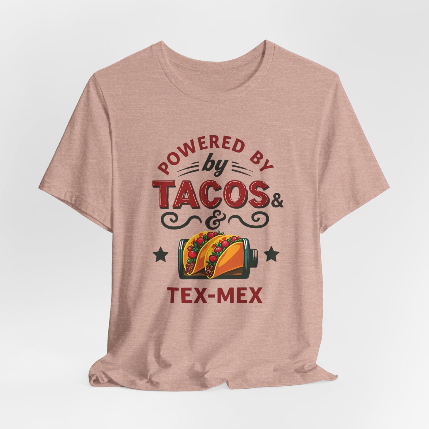 Texas - Powered by Tacos & Tex-Mex T-Shirt III | Funny Foodie Tee