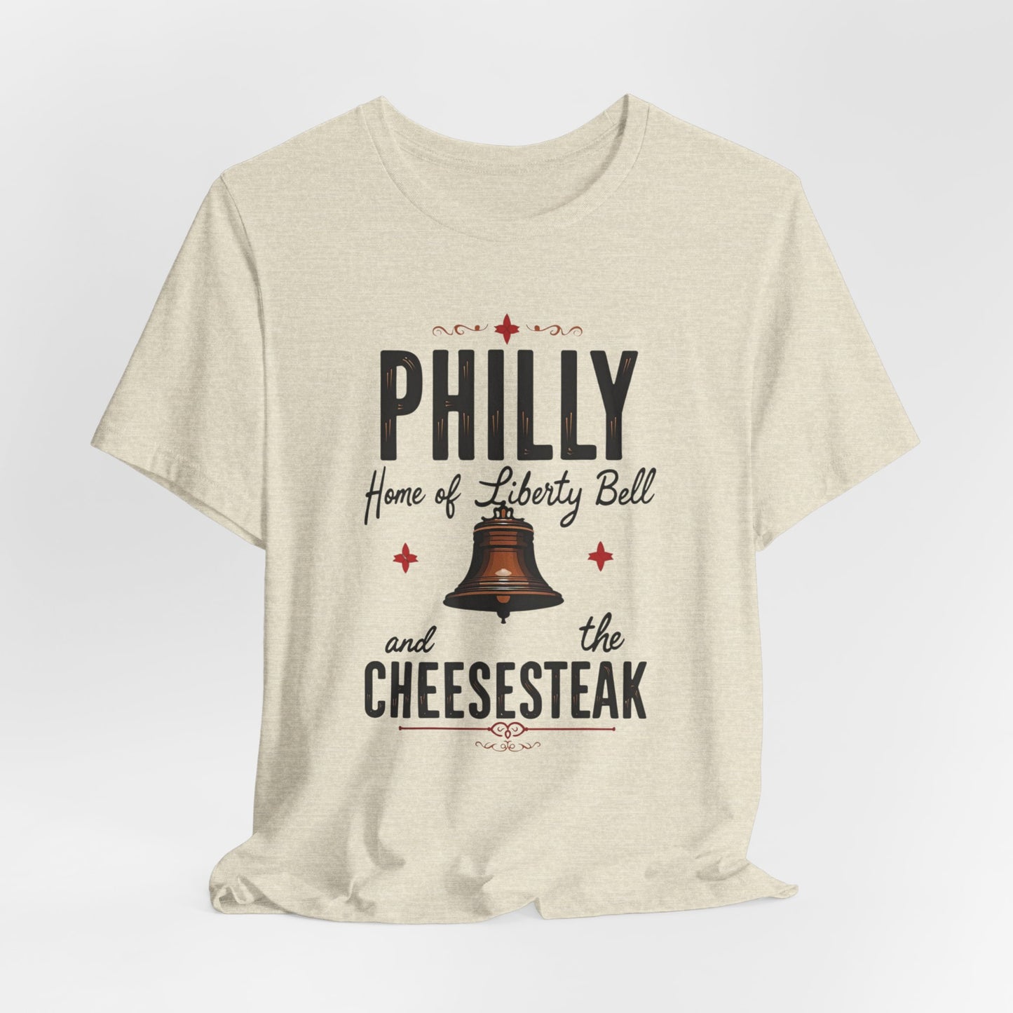 Philly - Home of Liberty Bell & Cheesesteak | T-shirt