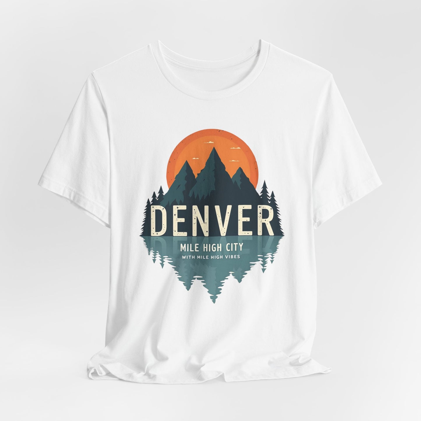 Denver - Mile High City with Mile High Vibes  | T-shirt