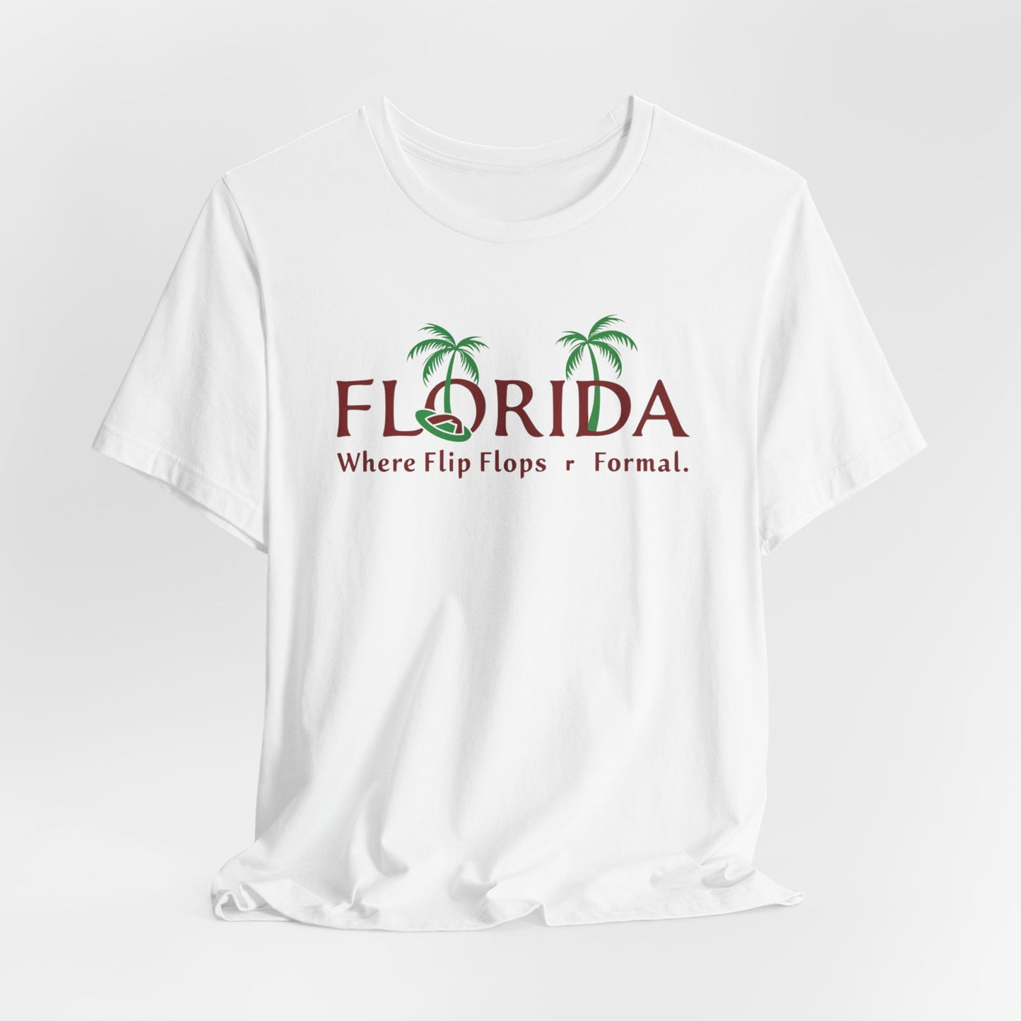 Florida - Where Flip-Flops Are Formal T-Shirt | Funny Beach Life Tee