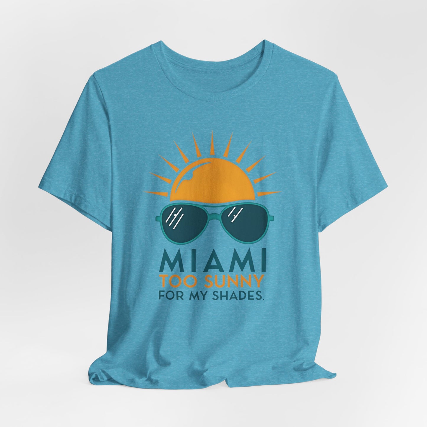 Miami - Too Sunny for My Shades IV | T-shirt