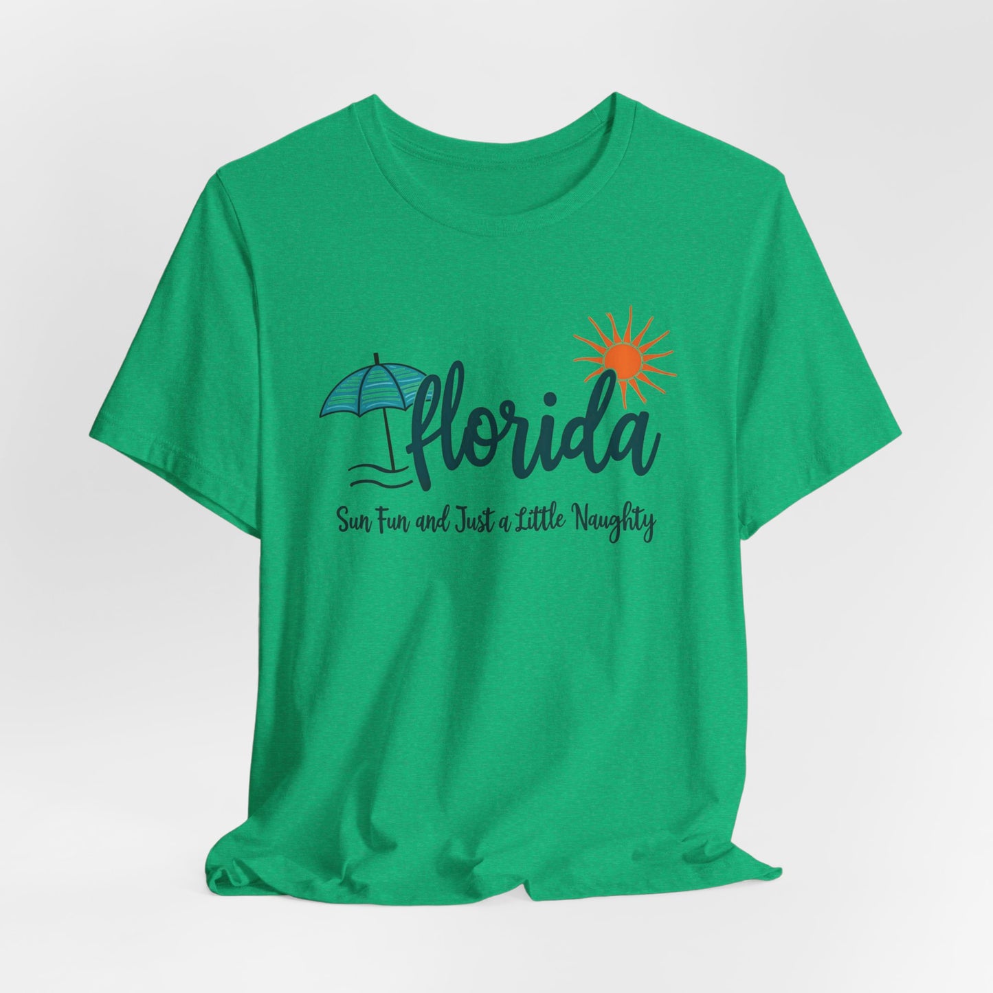 Florida - Sun, Fun, and Just a Little Naughty III | T-shirt