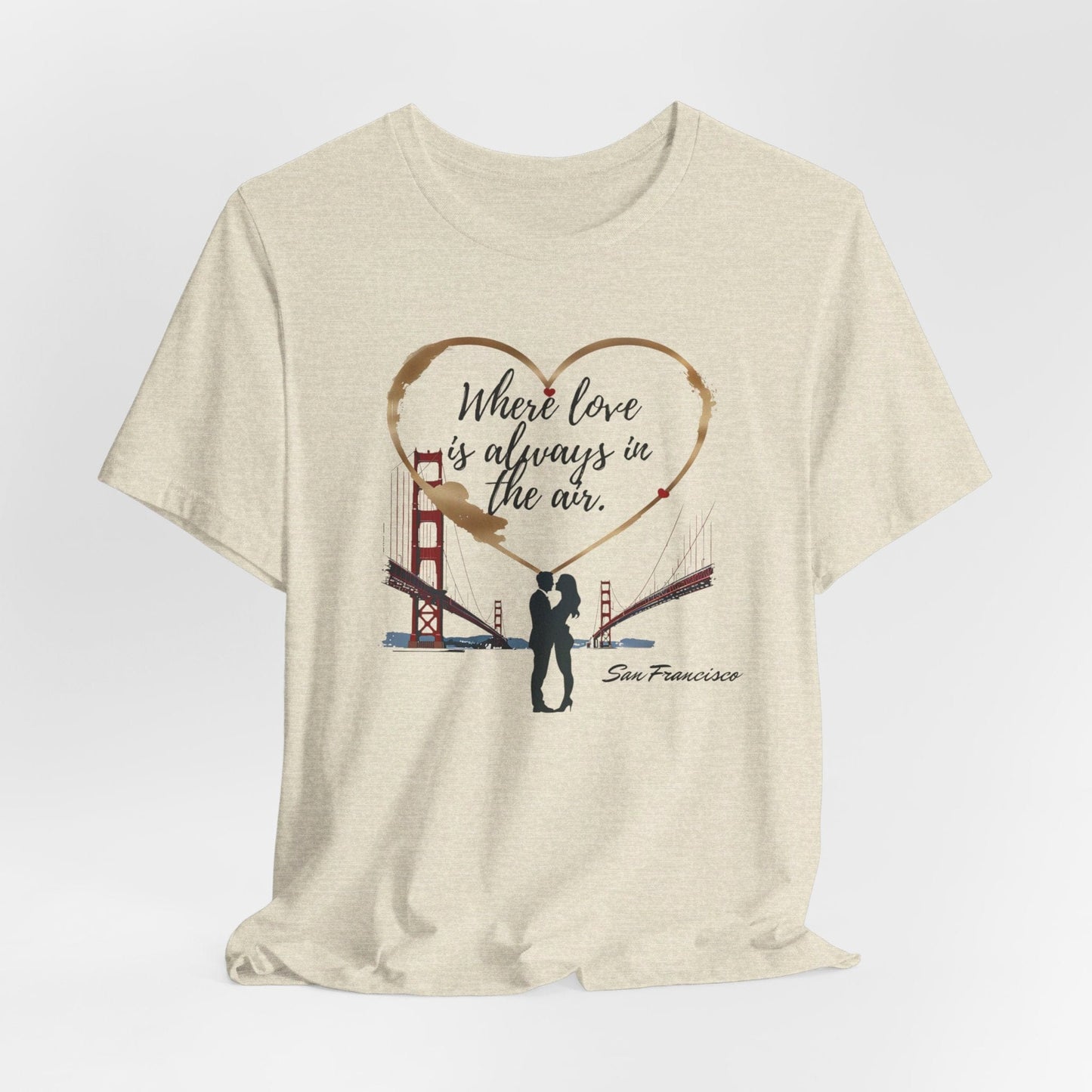 San Francisco - Love Is in the Air | T-Shirt