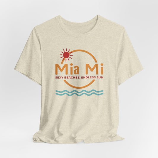 Miami - Sexy Beaches & Endless Sun | T-shirt