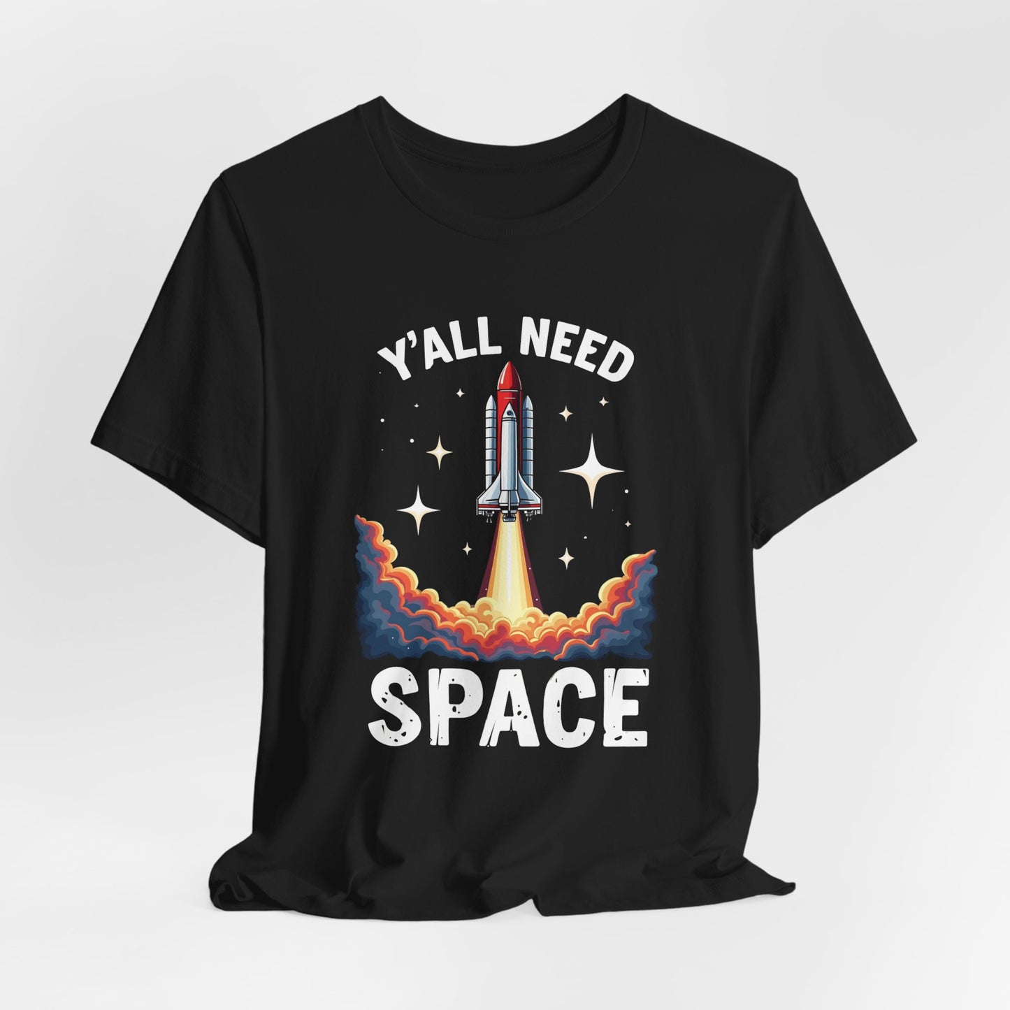 Texas - Y'all Need Space T-Shirt II | Funny Southern Tee