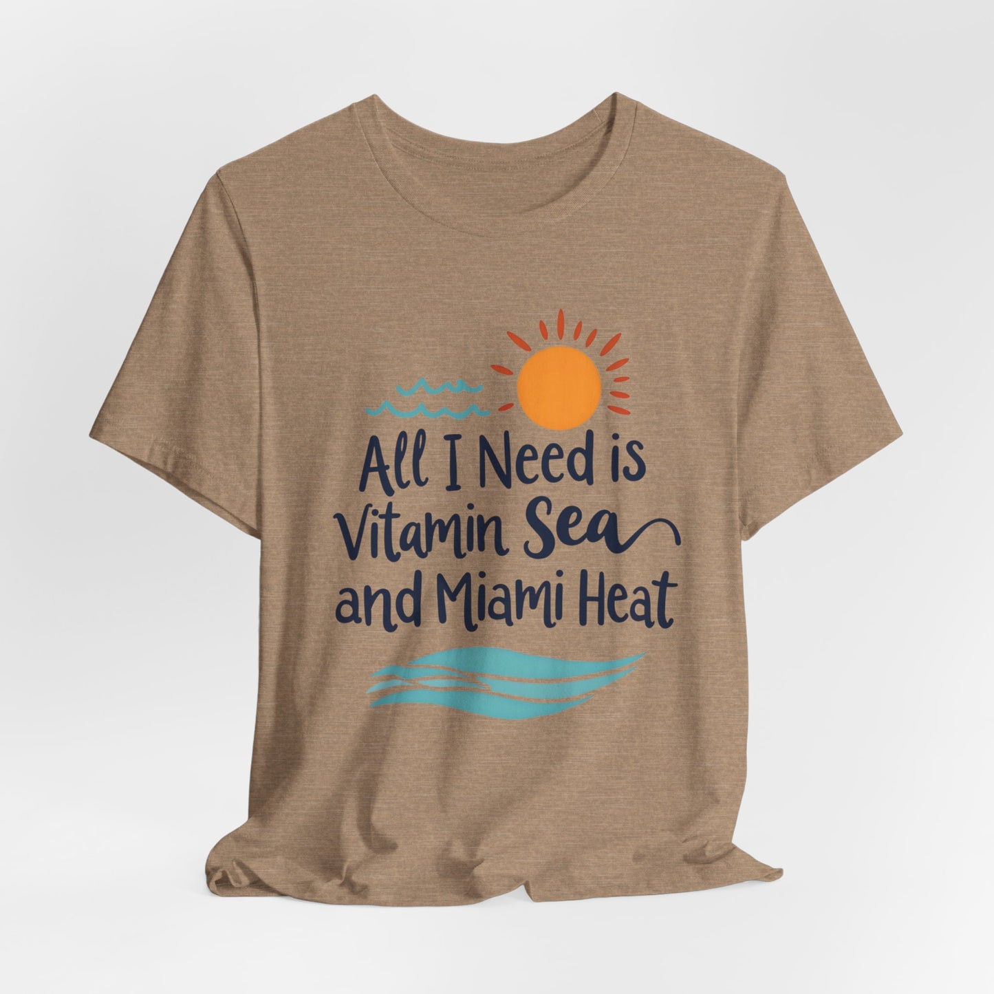 Miami - All I Need is Vitamin Sea and Miami Heat | T-shirt