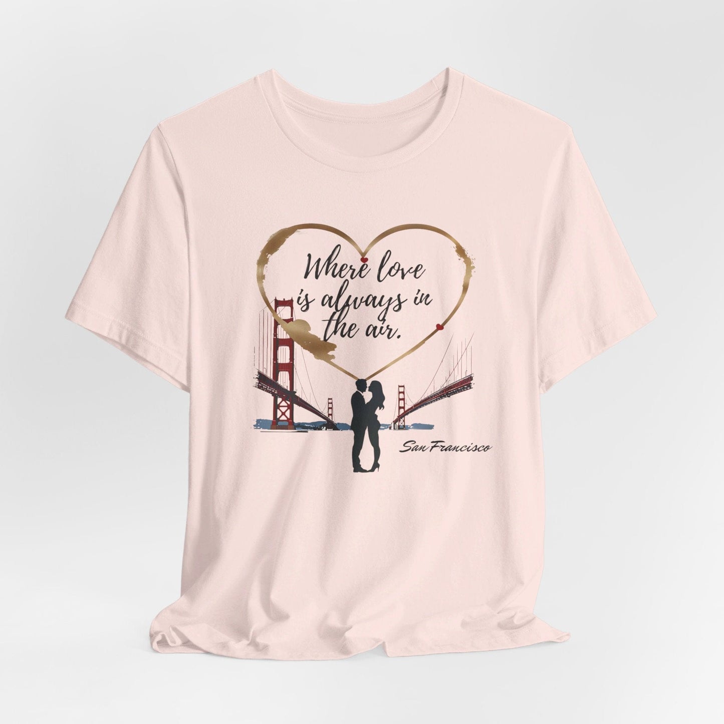 San Francisco - Love Is in the Air | T-Shirt