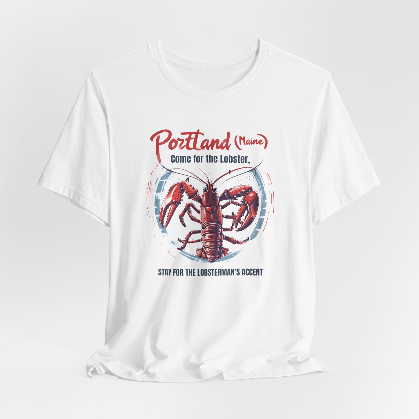 Portland - Come for the Lobster I | T-Shirt