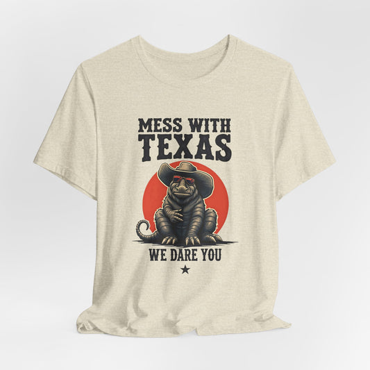 Texas - Mess with Texas, We Dare You T-Shirt III | Thug Animal Design Tee