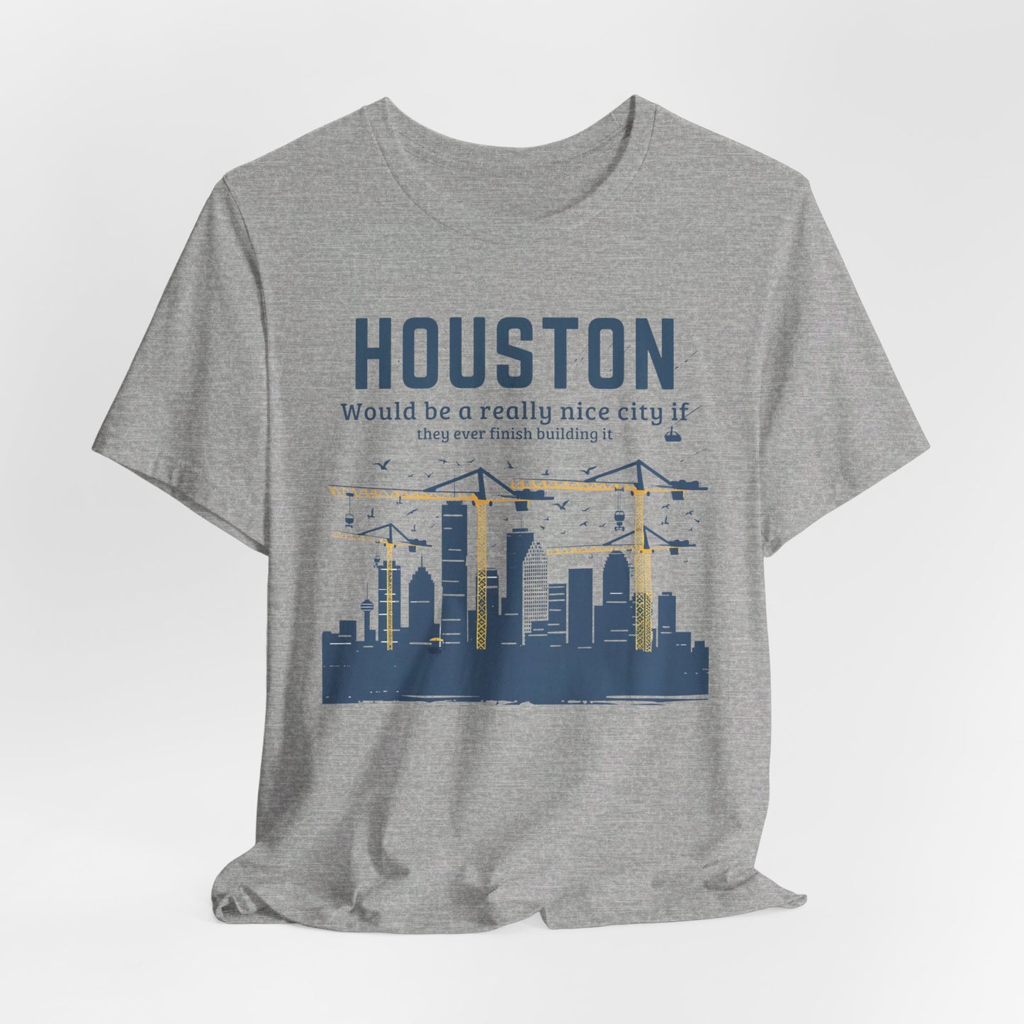 Houston - Would Be Nice City | T-Shirt