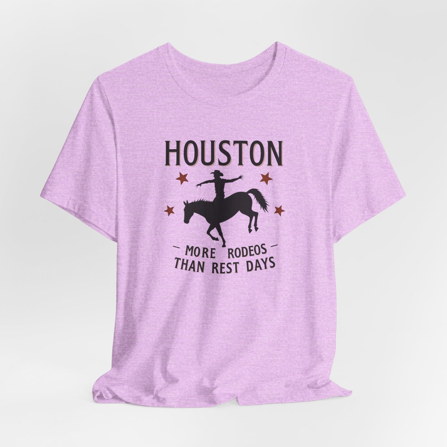 Houston - More Rodeos Than Rest Days T-Shirt II | Western Texas Tee