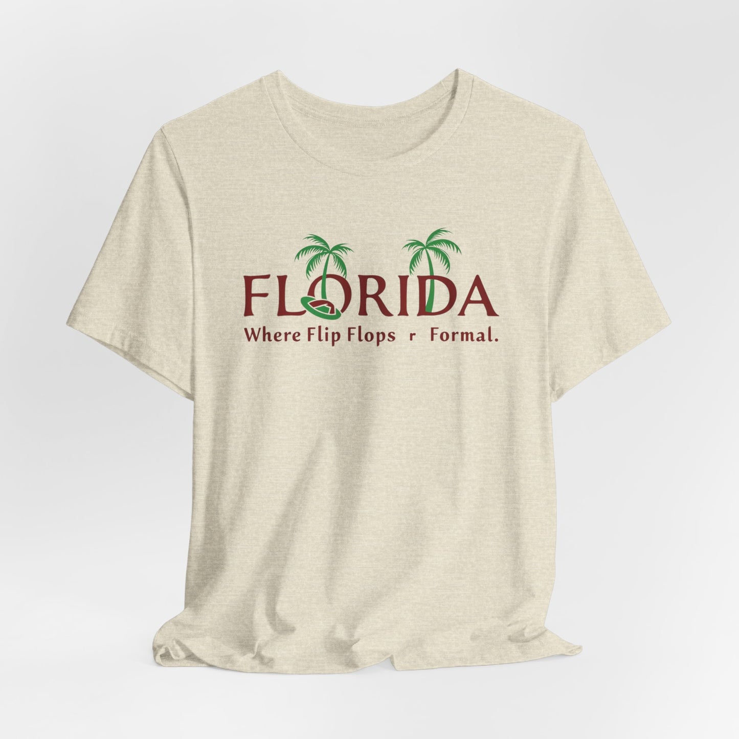 Florida - Where Flip-Flops Are Formal T-Shirt | Funny Beach Life Tee