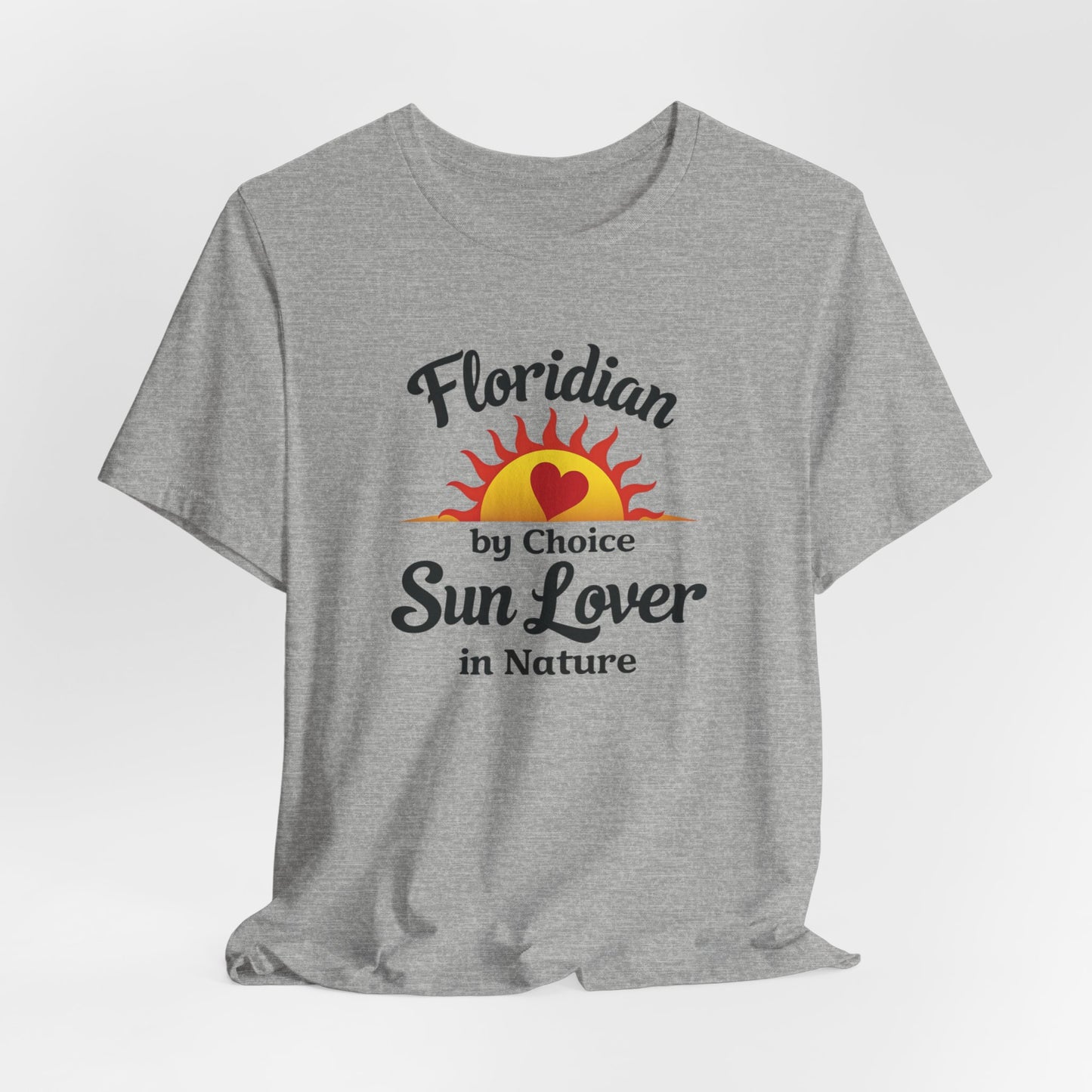 Florida - Floridian by Choice, Sun Lover by Nature | T-shirt