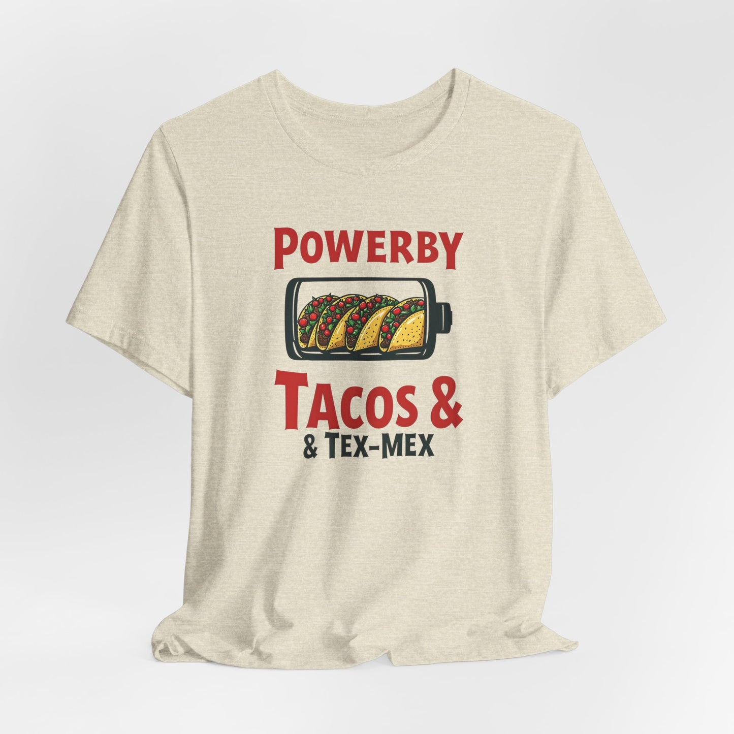 Texas - Powered by Tacos & Tex-Mex T-Shirt | Funny Foodie Tee