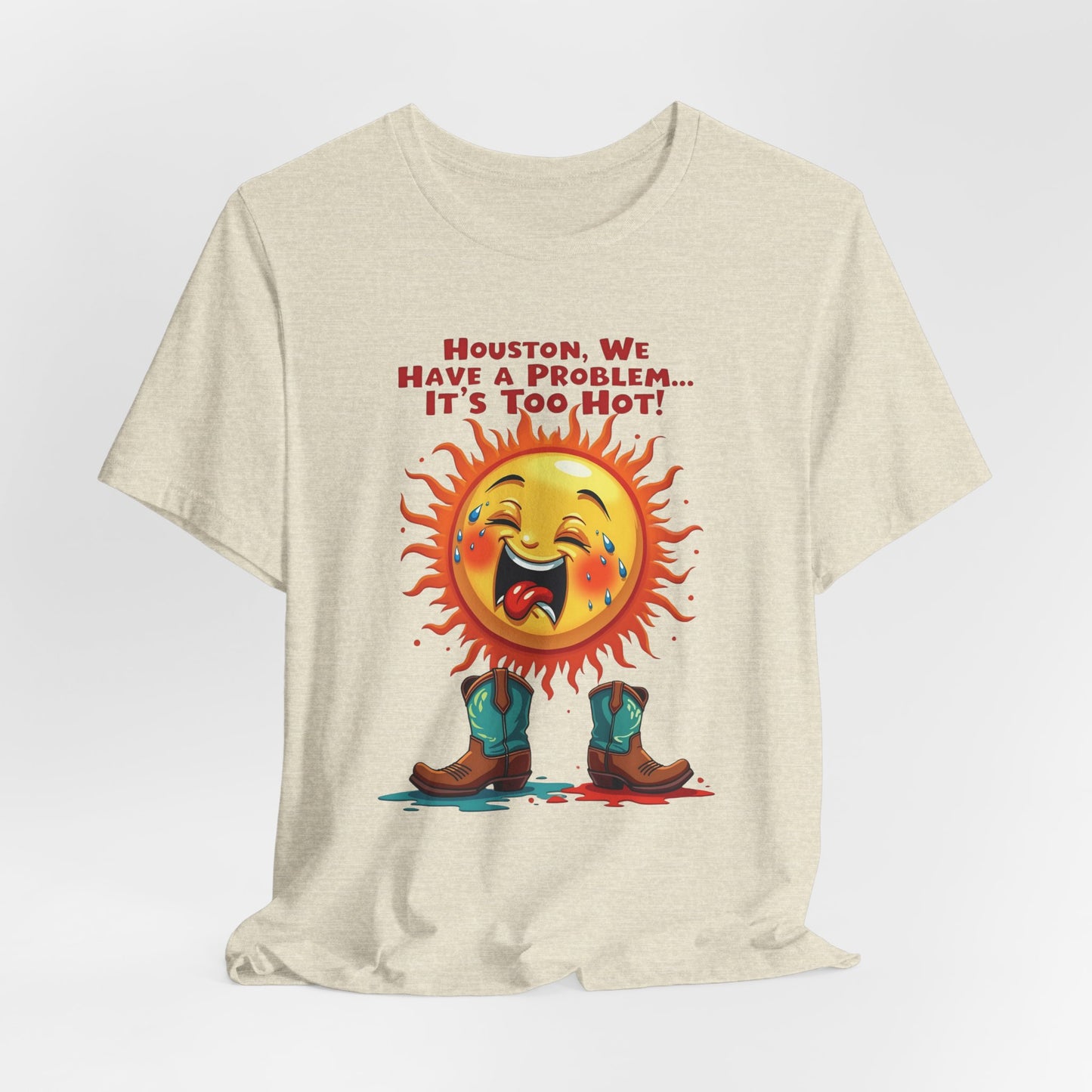 Houston - We Have a Problem, It’s Too Hot T-Shirt II | Funny Houston Heat Tee