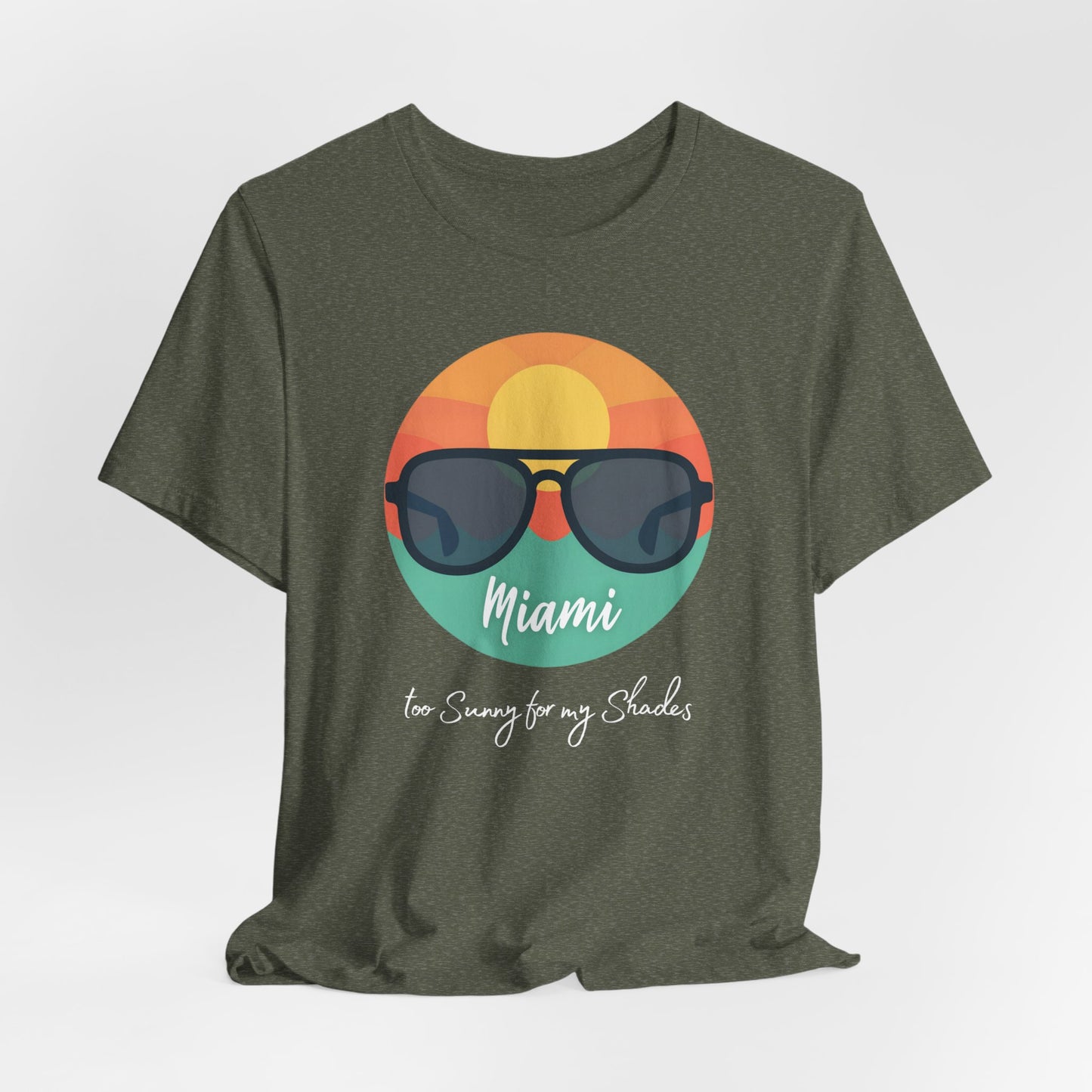 Miami - Too Sunny for My Shades | T-shirt