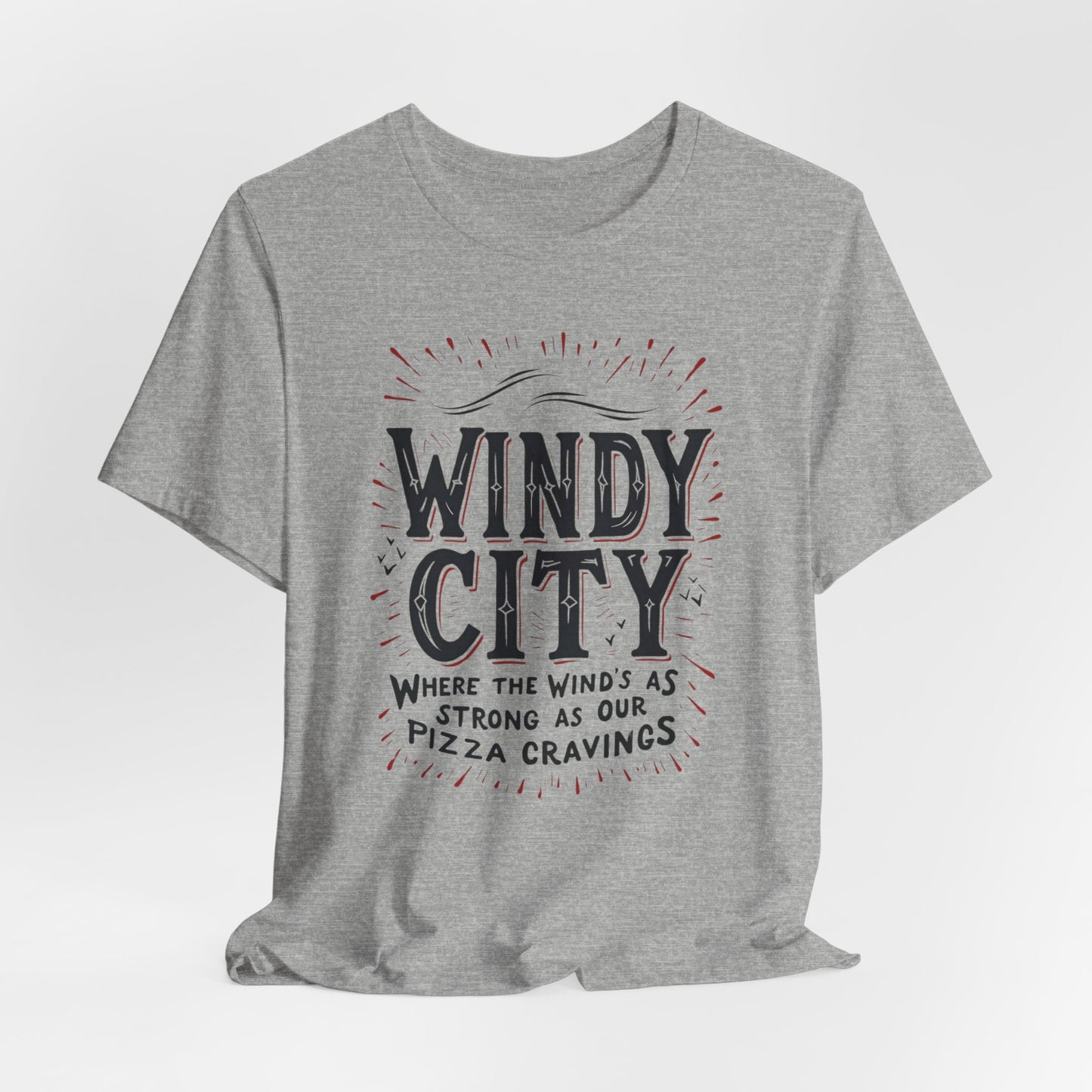 Chicago - Windy City Pizza Cravings | T-shirt