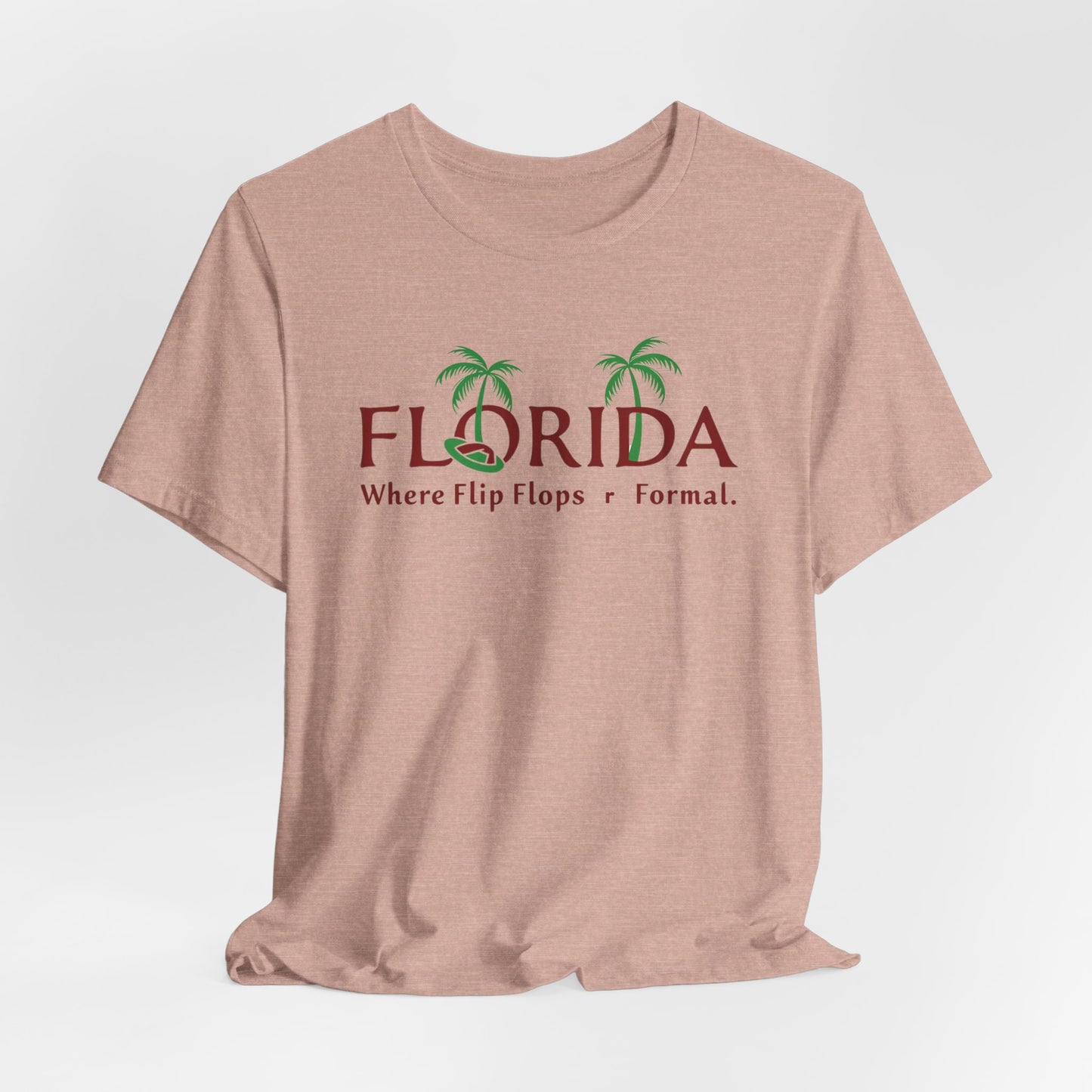 Florida - Where Flip-Flops Are Formal T-Shirt | Funny Beach Life Tee