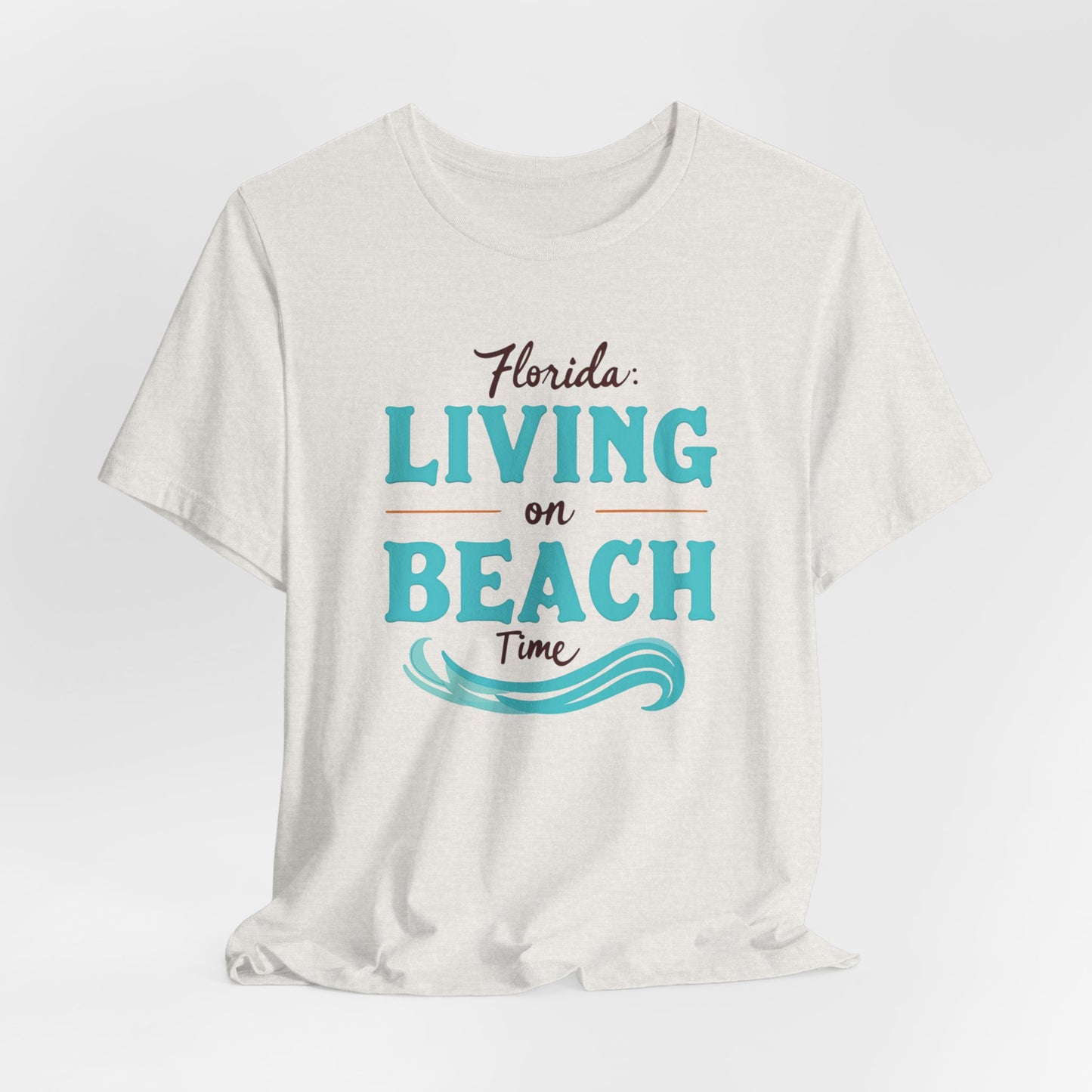 Florida - Living on Beach Time | T-shirt