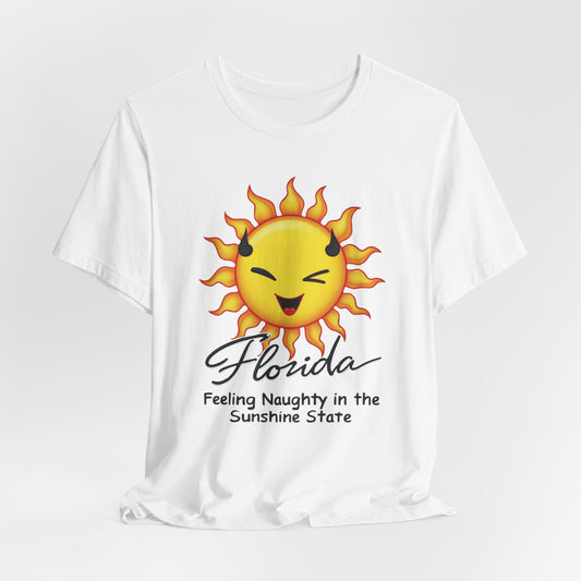 Florida - Feeling Naughty in the Sunshine State III | T-shirt