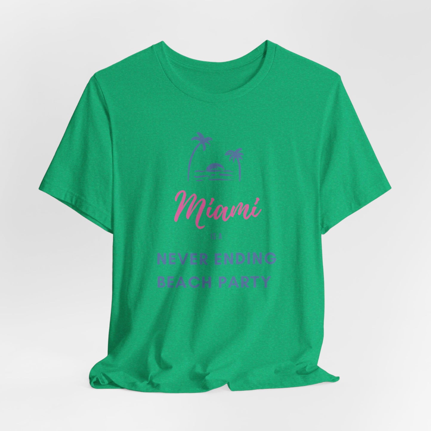 Miami - Never Ending Beach Party | T-Shirt