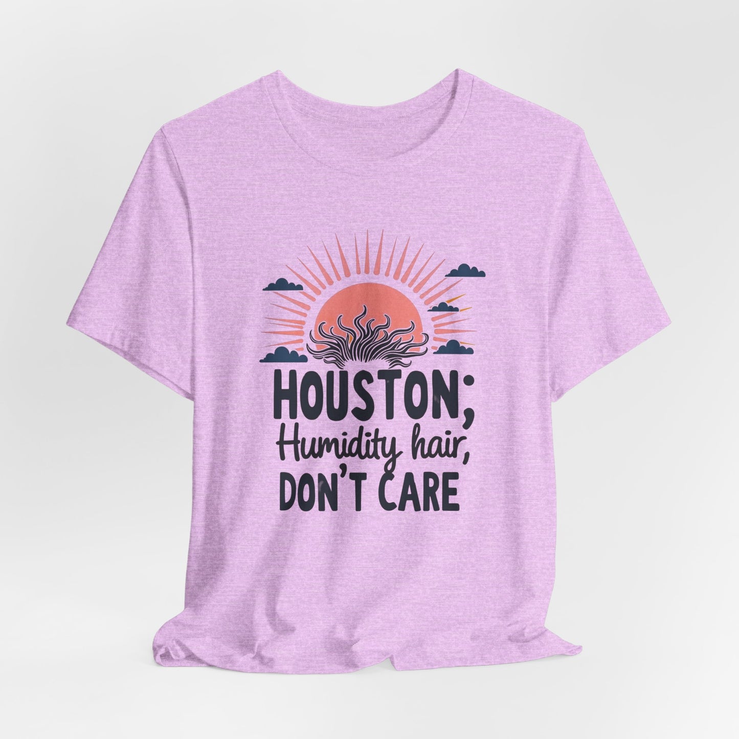 Texas - Humidity Hair, Don’t Care T-Shirt II | Funny Southern Tee