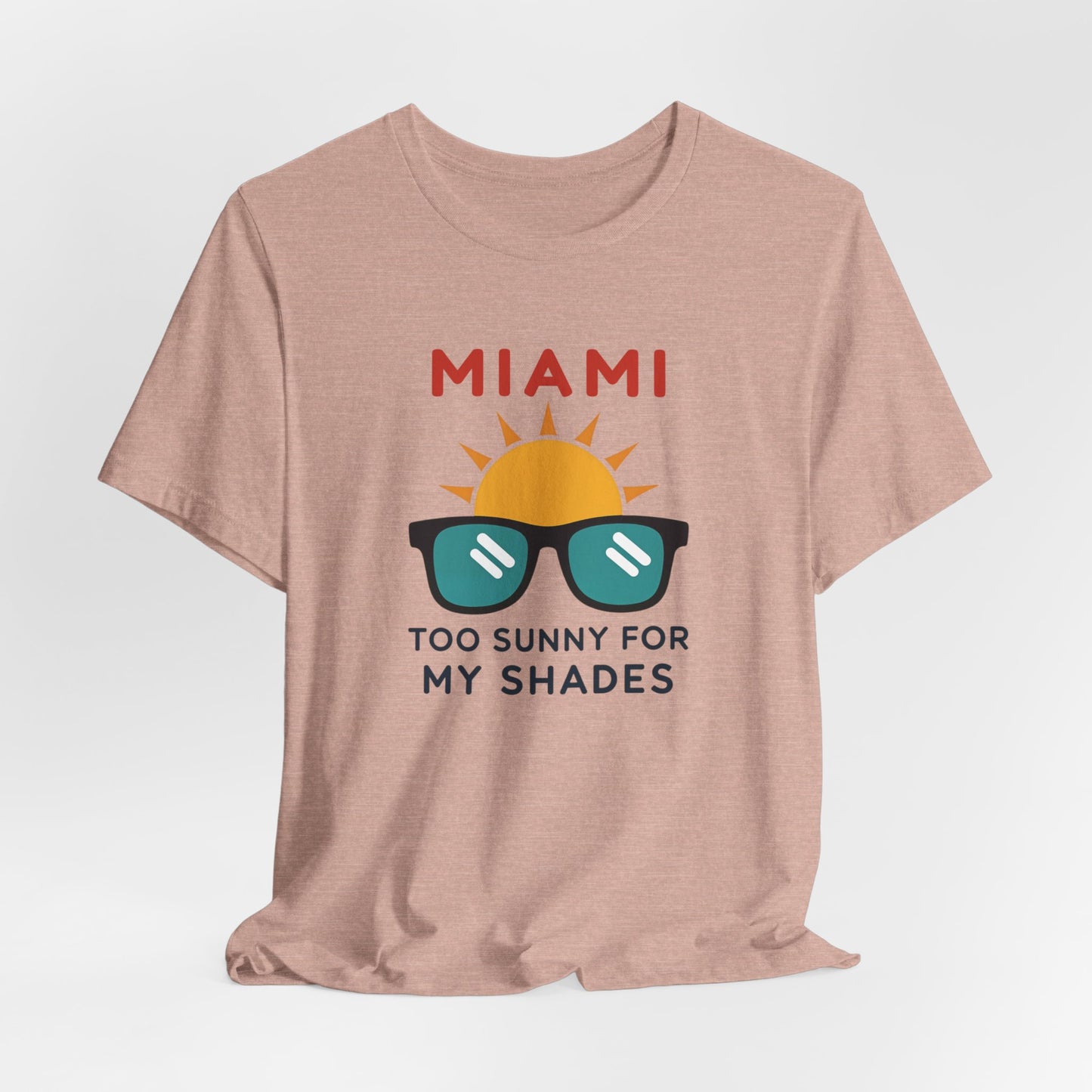 Miami - Too Sunny for My Shades III | T-shirt