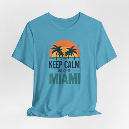 Miami - Keep Calm and Go to Miami | T-shirt