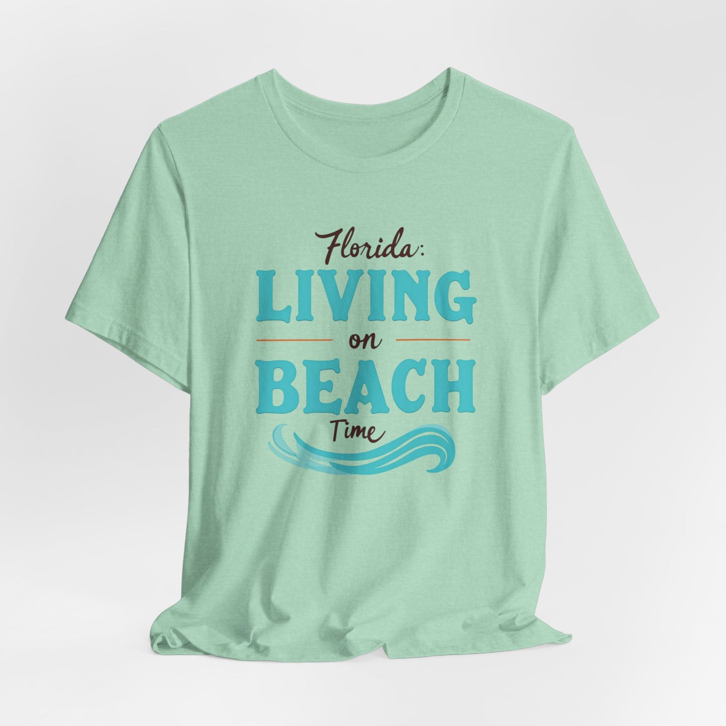 Florida - Living on Beach Time | T-shirt