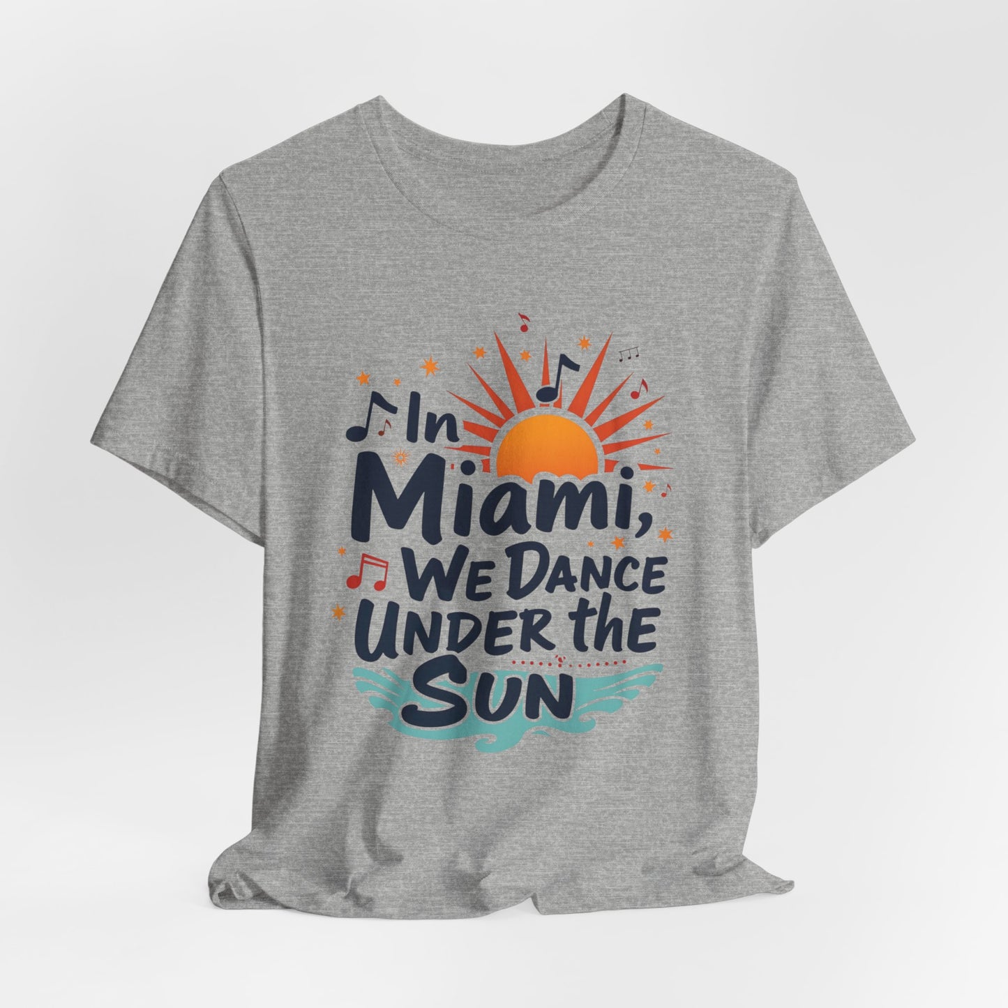 In Miami, We Dance Under the Sun IV | T-shirt