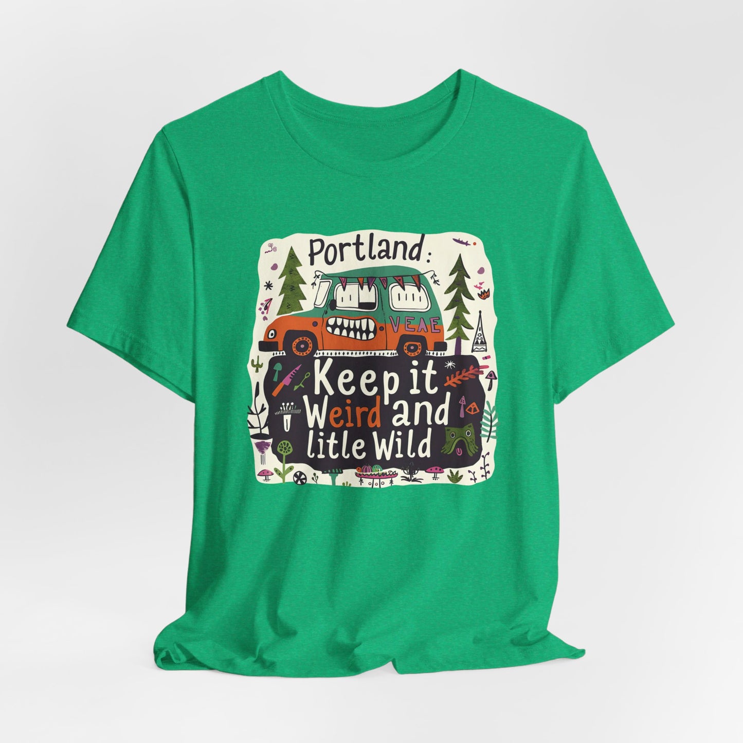 Portland - Keep It Weird | T-Shirt