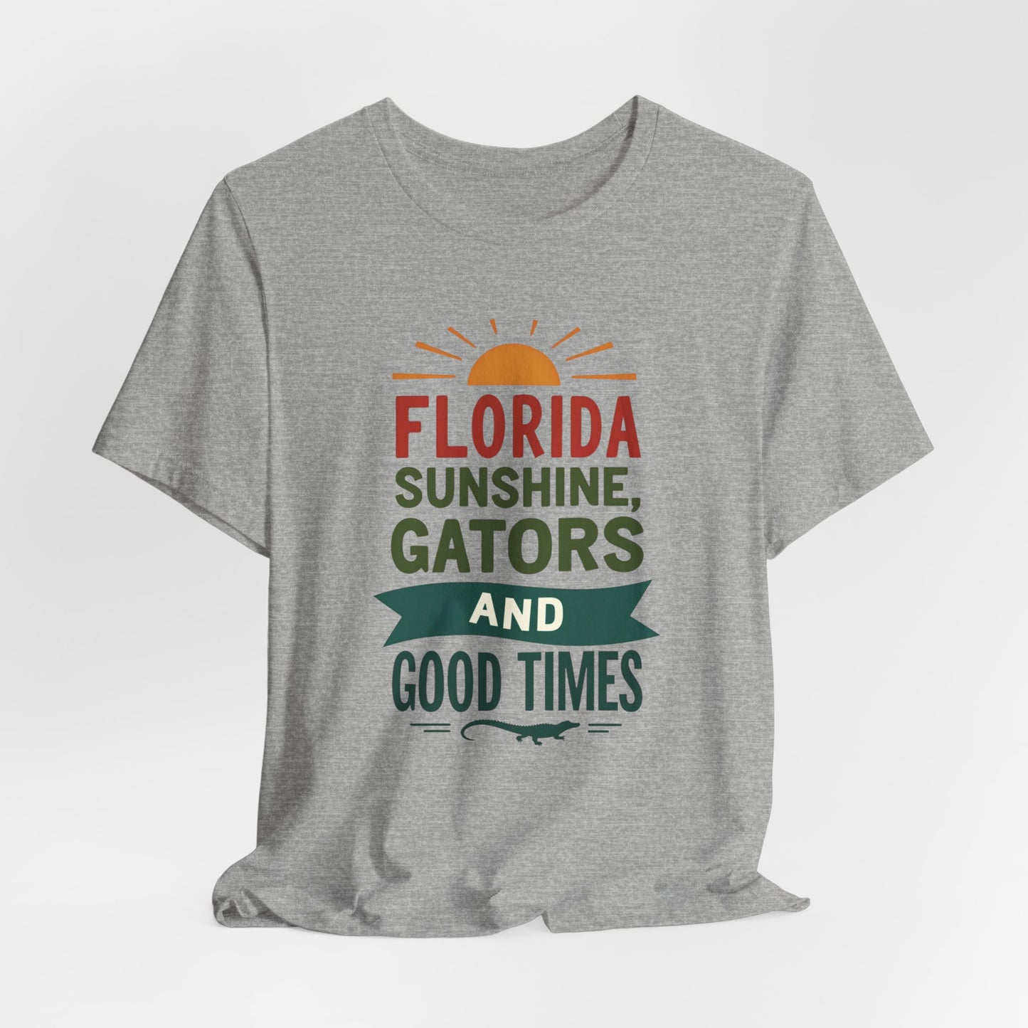 Florida - Sunshine, Gators, and Good Times | T-shirt