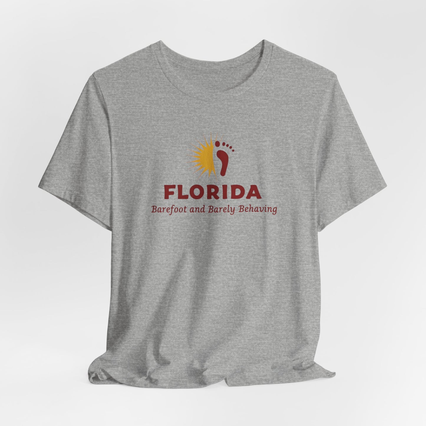 Florida - Barefoot and Barely Behaving | T-shirt