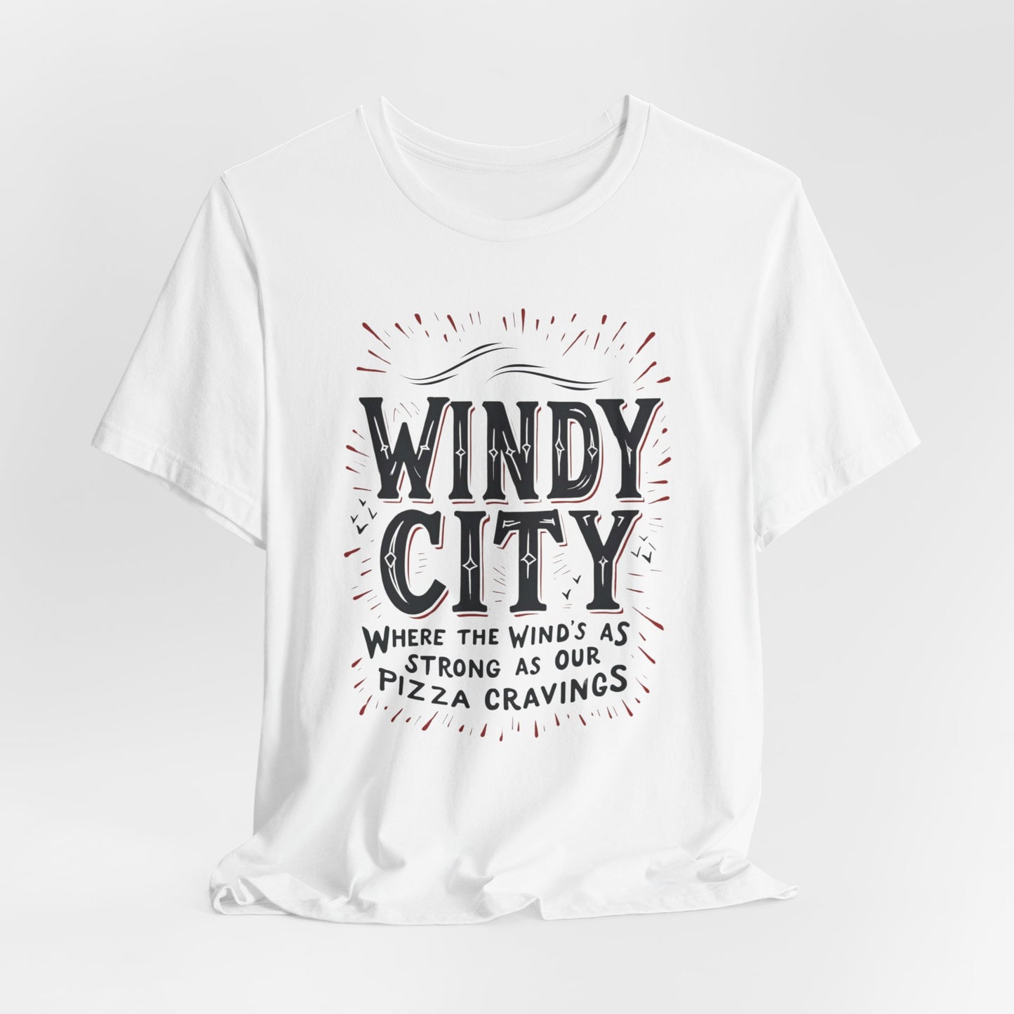 Chicago - Windy City Pizza Cravings | T-shirt