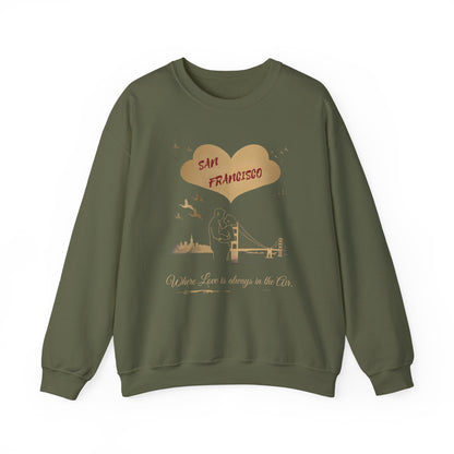 San Francisco - Where Love Is in the Air | Sweatshirt