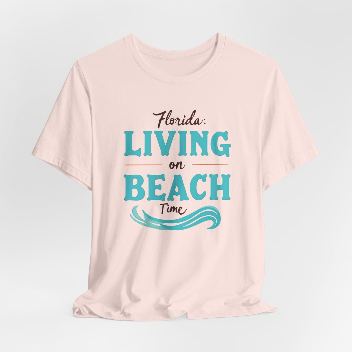 Florida - Living on Beach Time | T-shirt