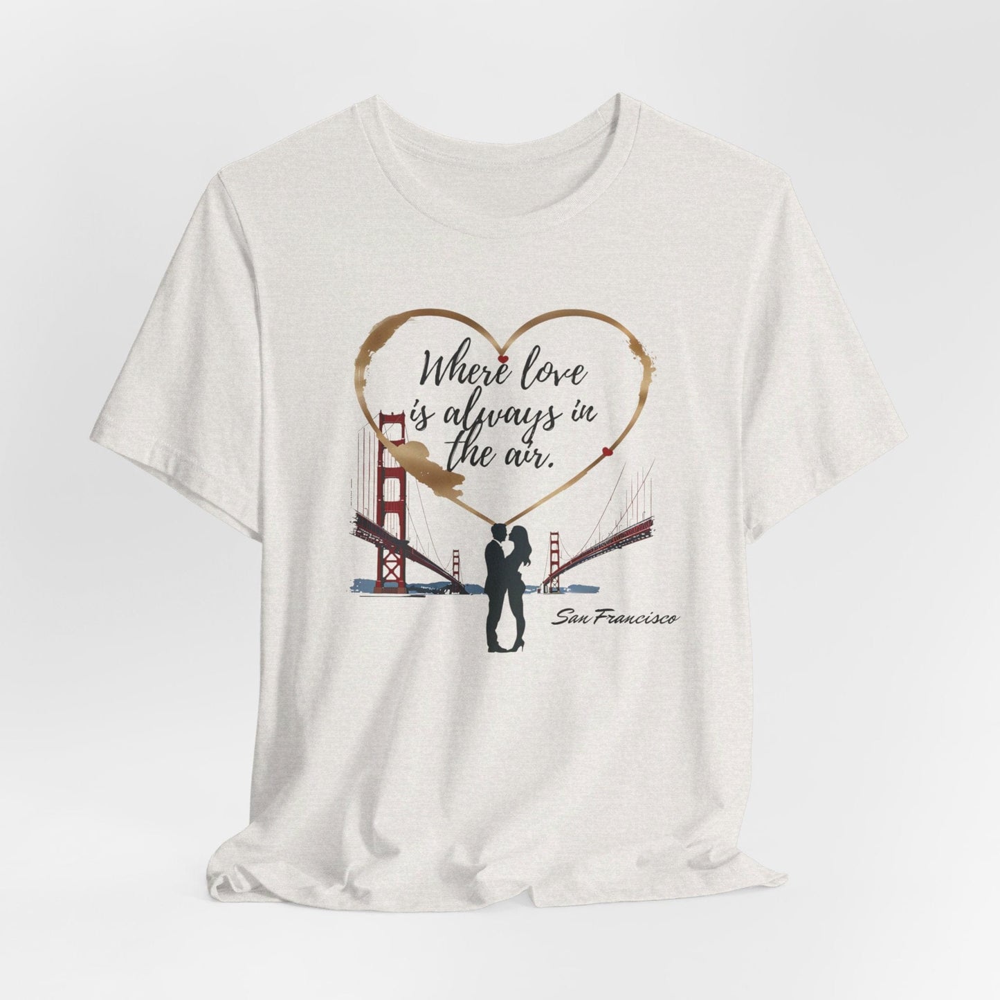 San Francisco - Love Is in the Air | T-Shirt