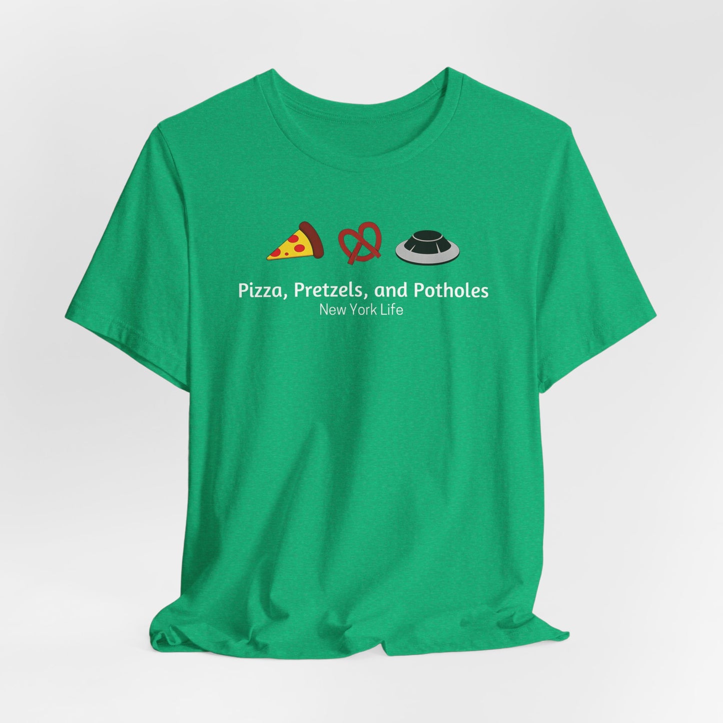 New York - Pizza, Pretzels, and Potholes | T-shirt