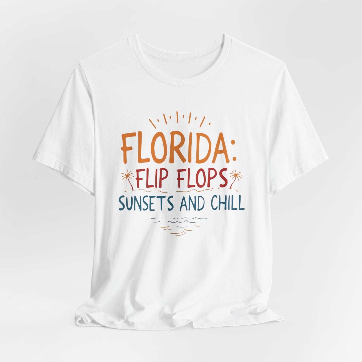 Florida - Flip Flops, Sunsets, and Chill II | T-shirt