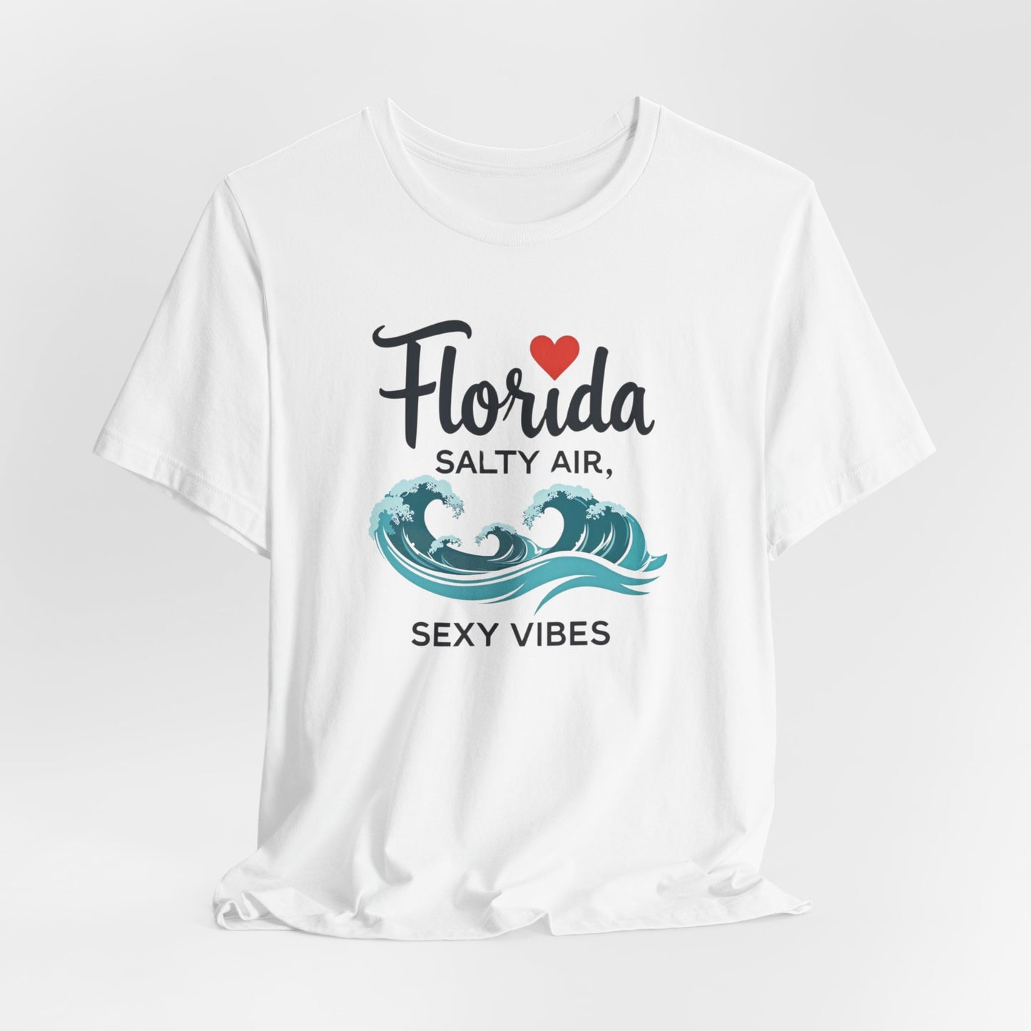 Florida - Salty Air, Sexy Vibes | T-shirt