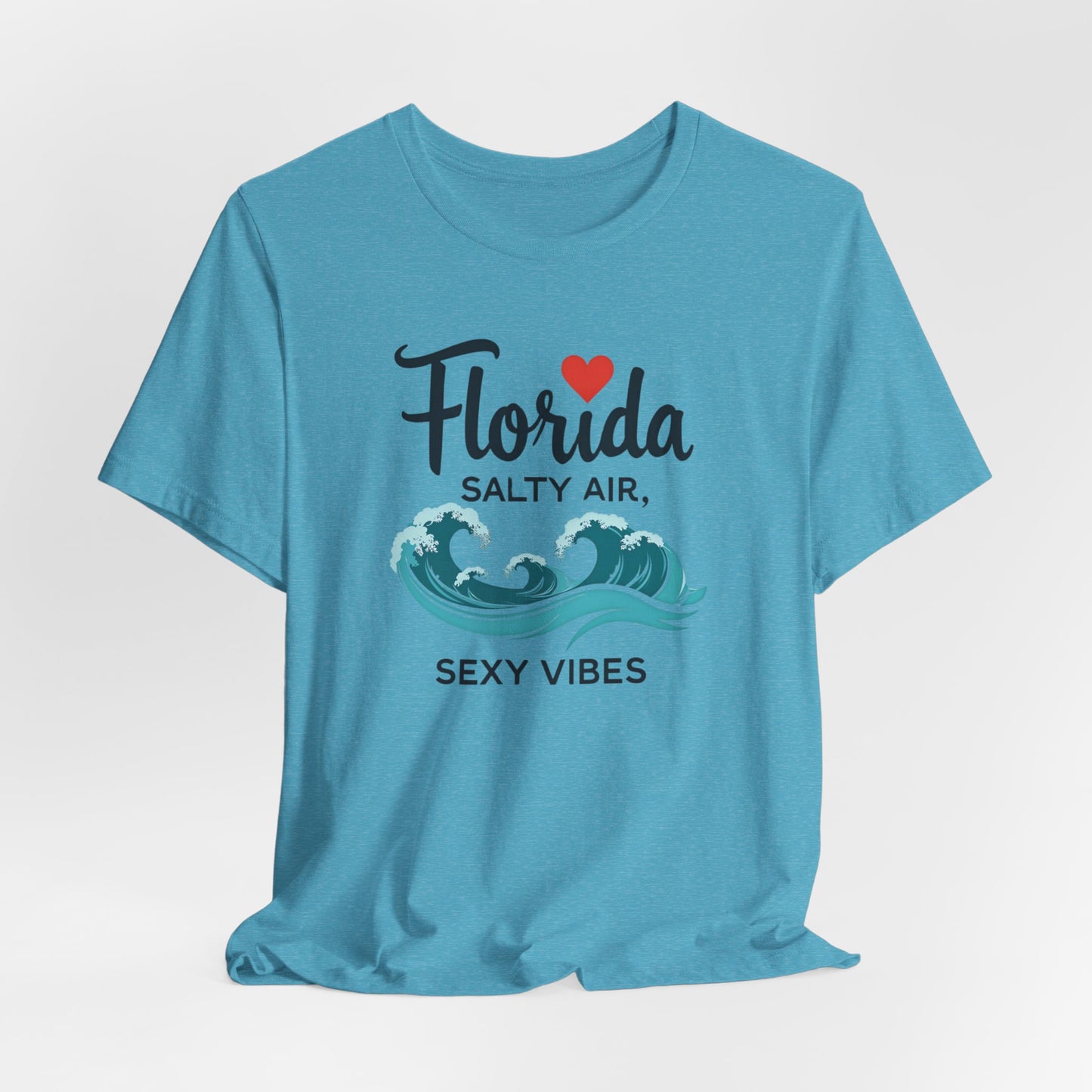 Florida - Salty Air, Sexy Vibes | T-shirt