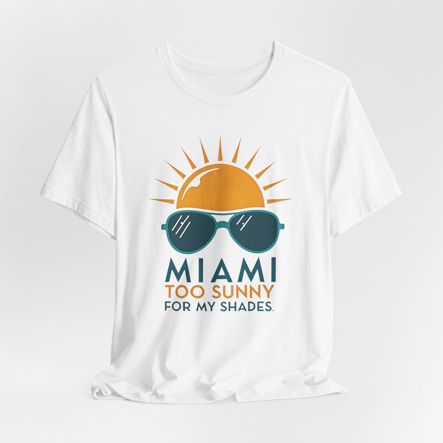 Miami - Too Sunny for My Shades IV | T-shirt