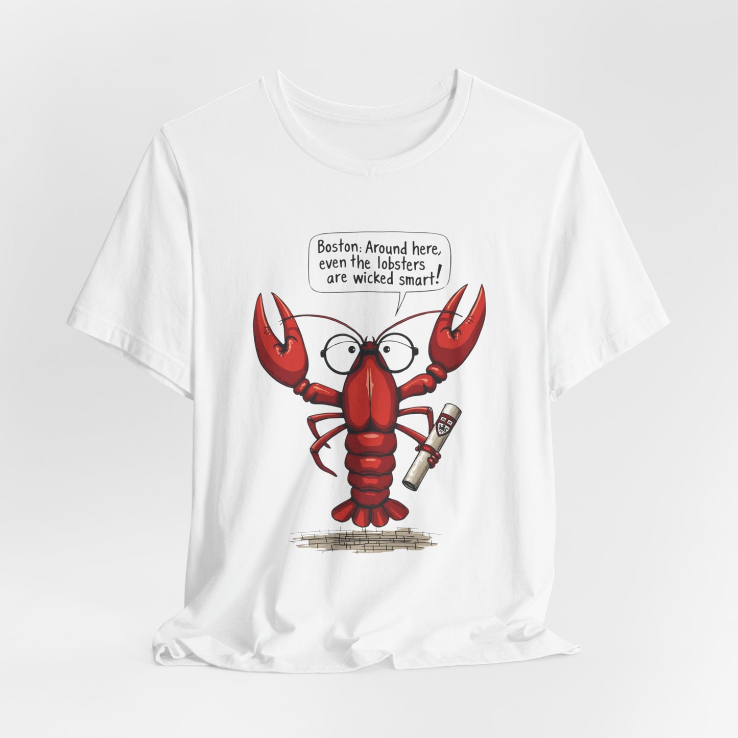 Boston - Even the Lobsters Are Wicked Smart | T-shirt