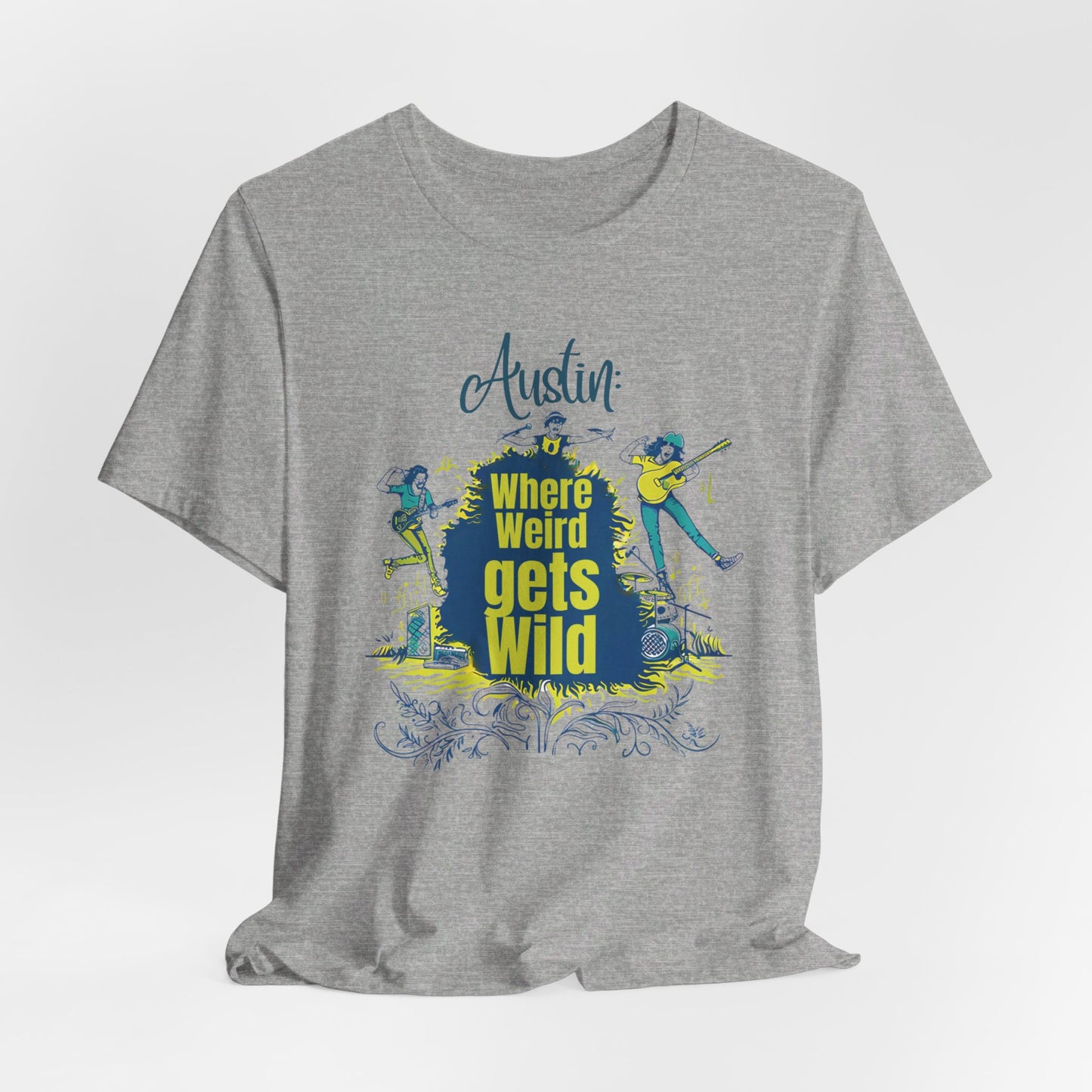 Austin - Where Weird Gets Wild | T-Shirt