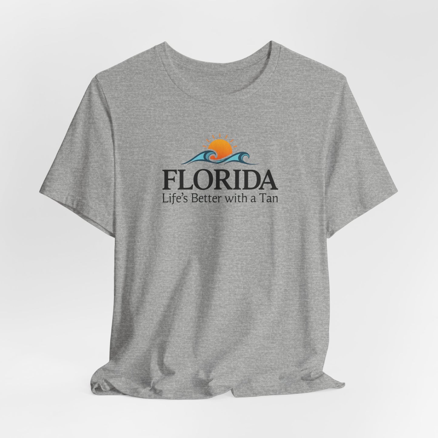 Florida - Life's Better with a Tan | T-shirt