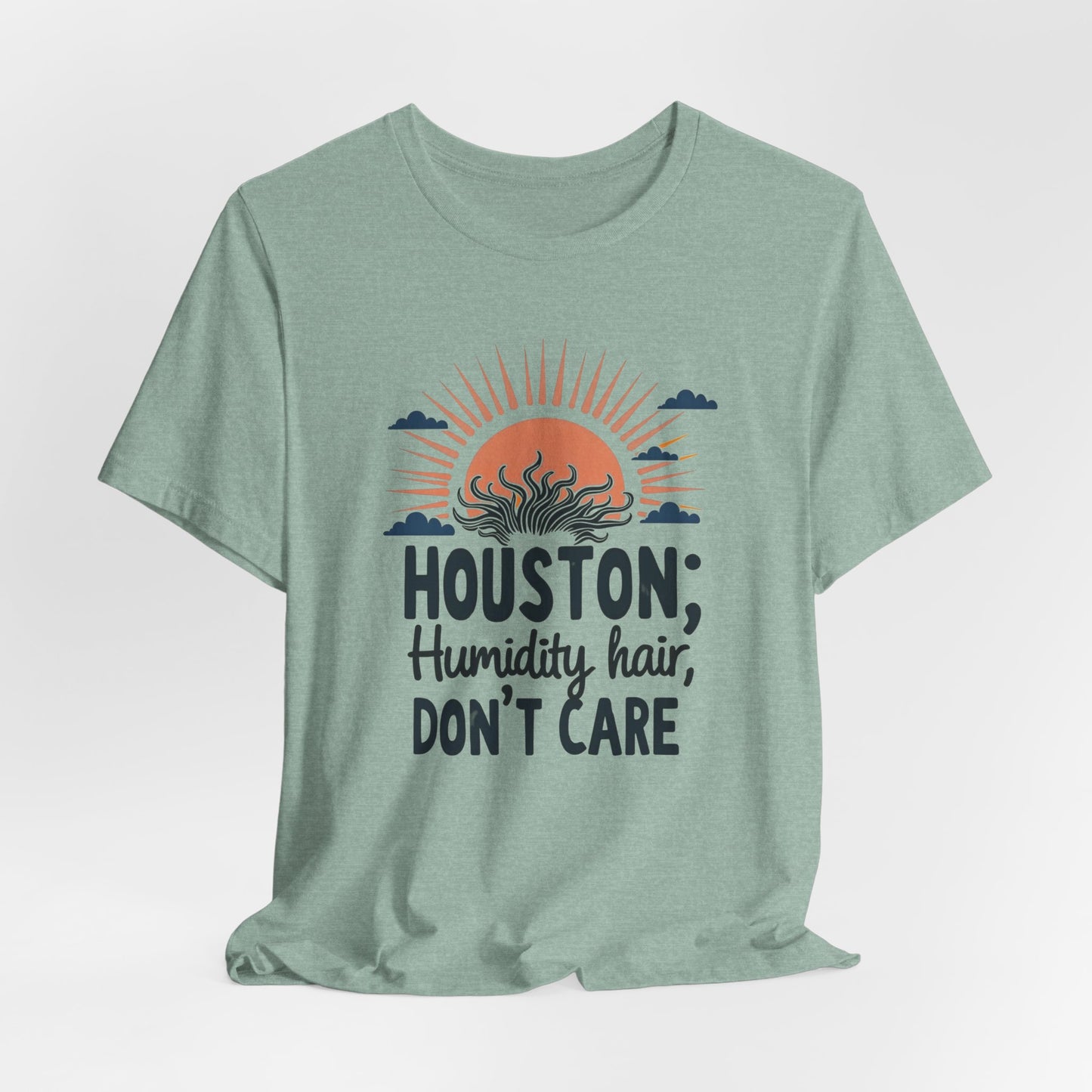 Texas - Humidity Hair, Don’t Care T-Shirt II | Funny Southern Tee