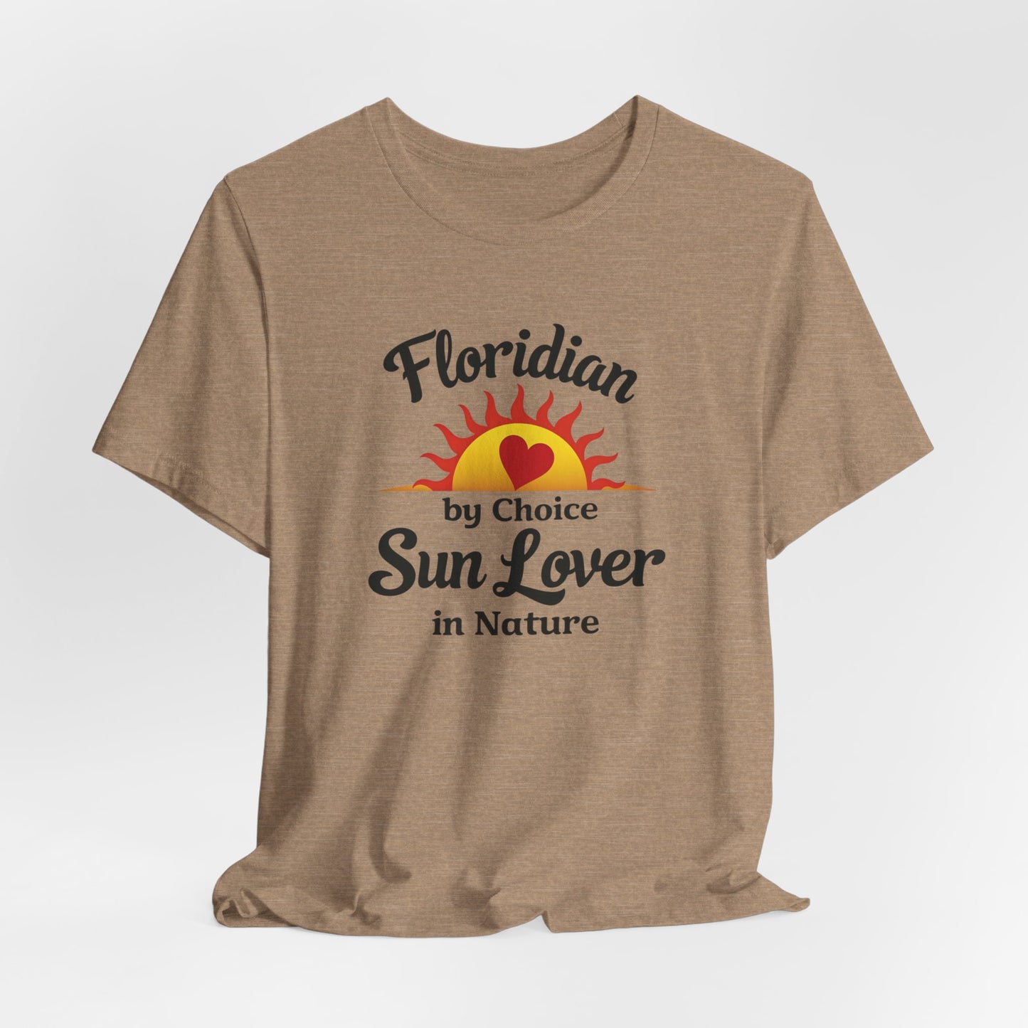 Florida - Floridian by Choice, Sun Lover by Nature | T-shirt